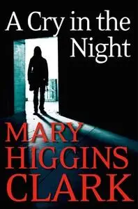 «A Cry In The Night» by Mary Higgins Clark
