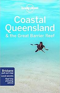Lonely Planet Coastal Queensland & the Great Barrier Reef (Regional Guide)