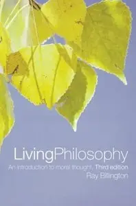 Living Philosophy: An Introduction to Moral Thought (3rd edition)