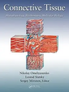 Connective Tissue: Histophysiology, Biochemistry, Molecular Biology