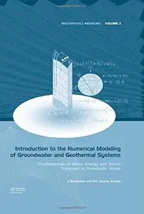 Introduction to the Numerical Modeling of Groundwater and Geothermal Systems, Volume 2 (Repost)