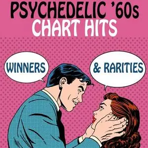 VA - Psychedelic '60s Chart Hits Winners & Rarities (2017)