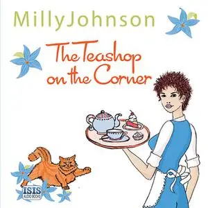 «The Teashop on the Corner» by Milly Johnson