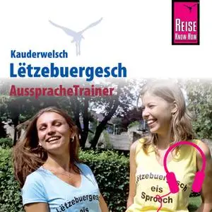 «Kauderwelsch AusspracheTrainer: Lëtzebuergesch» by Joscha Remus