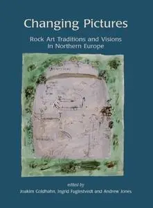 Changing Pictures: Rock Art Traditions and Visions in the Northernmost Europe (Repost)
