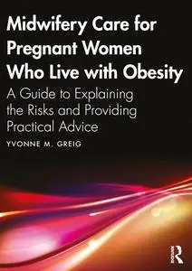 Midwifery Care for Pregnant Women Who Live With Obesity