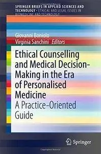 Ethical Counselling and Medical Decision-Making in the Era of Personalised Medicine: A Practice-Oriented Guide (Repost)