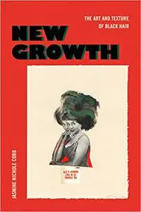 New Growth: The Art and Texture of Black Hair