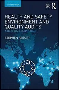 Health and Safety, Environment and Quality Audits: A Risk-based Approach