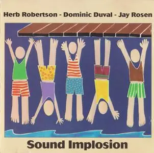 Herb Robertson, Domenic Duval, Jay Rosen - Sound Implosion (1996)