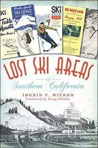 Lost Ski Areas of Southern California