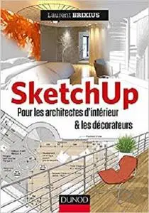 SketchUp pour les architectes d'interieur et les decorateurs [Repost]