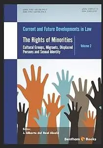 The Rights of Minorities:: Cultural Groups, Migrants, Displaced Persons and Sexual Identity