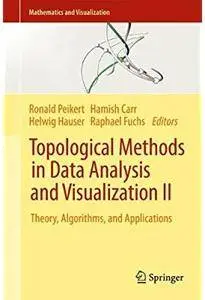Topological Methods in Data Analysis and Visualization II: Theory, Algorithms, and Applications [Repost]
