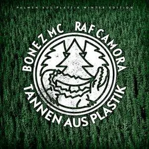Bonez MC & RAF Camora - Palmen aus Plastik - Winteredition (Tannen aus Plastik) (2016) {AUF!KEINEN!FALL!}