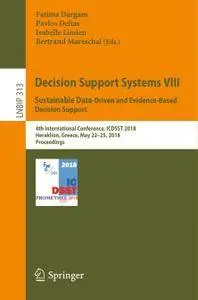 Decision Support Systems VIII Sustainable Data-Driven and Evidence-Based Decision Support 