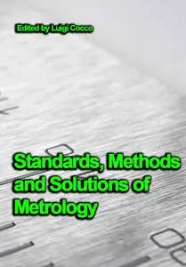"Standards, Methods and Solutions of Metrology" ed. by Luigi Cocco