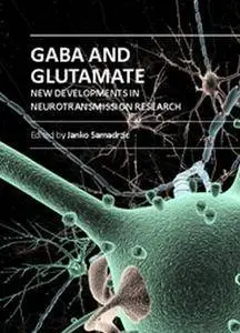 "GABA And Glutamate: New Developments In Neurotransmission Research" ed. by Janko Samardzic