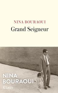 Nina Bouraoui, "Grand seigneur"