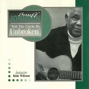 Alfred ''Snuff'' Johnson - Will The Circle Be Unbroken (1994)