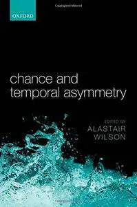 Chance and Temporal Asymmetry