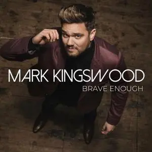 Mark Kingswood - Brave Enough (2020) [Official Digital Download]