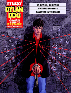 Dylan Dog Maxi - Volume 20 - Io Uccido, Tu Uccidi - L'Attimo Morente - Racconti Sotterranei