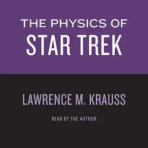 «The Physics of Star Trek» by Lawrence M. Krauss