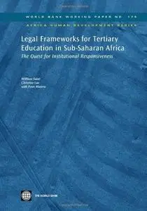 Legal Frameworks for Tertiary Education in Sub-saharan Africa: The Quest for Institutional Responsiveness (World Bank Working P