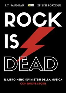 F.T. Sandman, Episch Porzioni - Rock is dead: Il libro nero sui misteri della musica