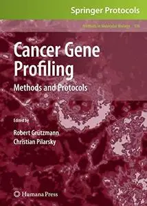 Cancer Gene Profiling: Methods and Protocols