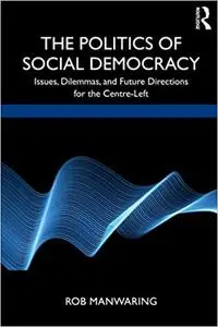 The Politics of Social Democracy