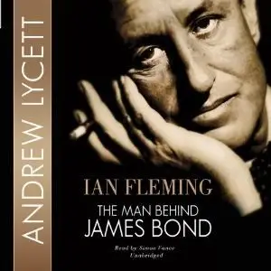 Ian Fleming: The Man Behind James Bond