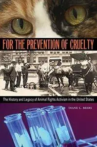 For the Prevention of Cruelty: The History and Legacy of Animal Rights Activism in the United States (Repost)