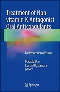 Treatment of Non-vitamin K Antagonist Oral Anticoagulants: For Prevention of Stroke (Repost)