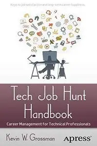 Tech job hunt handbook: Career management for technical professionals (Repost)
