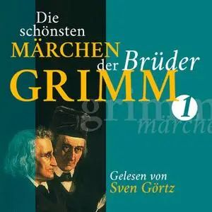 «Die schönsten Märchen der Brüder Grimm I» by Gebrüder Grimm