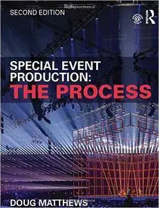 Special Event Production: The Process, 2 edition