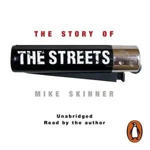 «The Story of The Streets» by Mike Skinner