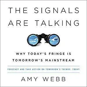 The Signals Are Talking: Why Today's Fringe Is Tomorrow's Mainstream [Audiobook]