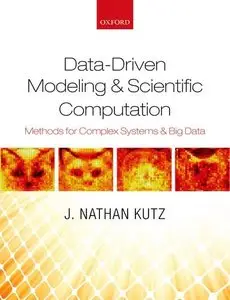 Data-Driven Modeling & Scientific Computation: Methods for Complex Systems & Big Data (repost)