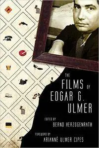 Bernd Herzogenrath - The Films of Edgar G. Ulmer