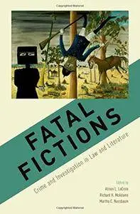 Fatal Fictions: Crime and Investigation in Law and LIterature