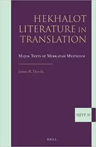 Hekhalot Literature in Translation: Major Texts of Merkavah Mysticism