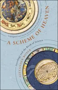 A Scheme of Heaven: Astrology and the Birth of Science, UK Edition