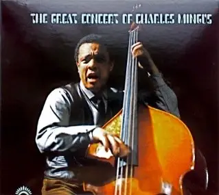 Charles Mingus - The Great Concert Of Charles Mingus