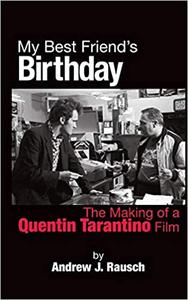 My Best Friend's Birthday: The Making of a Quentin Tarantino Film