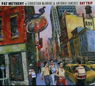 Pat Metheny - Day Trip (2008) [lossless]