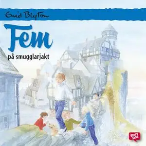 «Fem på smugglarjakt» by Enid Blyton