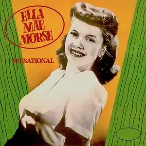 Ella Mae Morse - Sensational! (1985) [2021, Remastered, 24-bit/44.1 kHz]